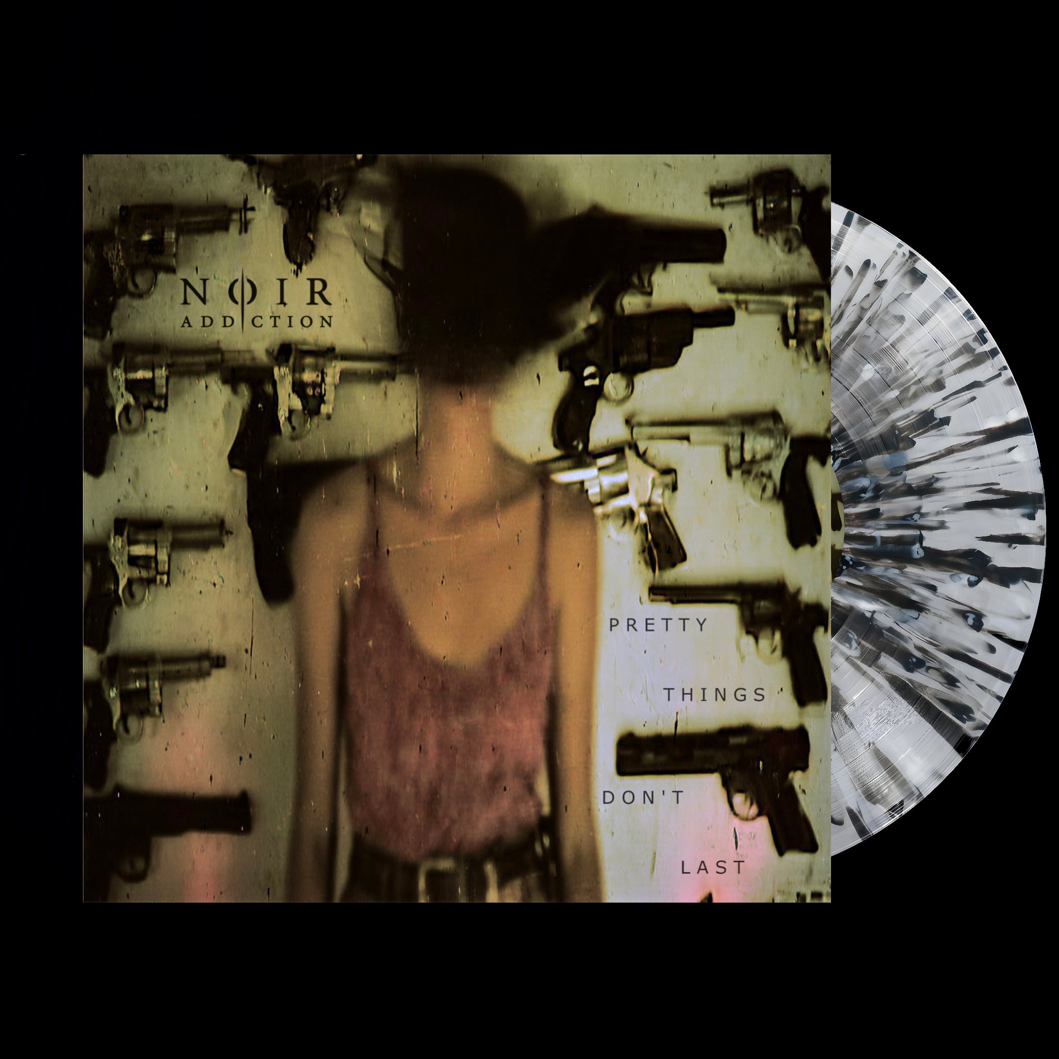 Noir Addiction – Pretty Things Don't Last  (Limited Edition Vinyl)